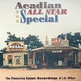 Bear Family Acadian All Star Special: The Pioneering Cajun Recordings of J. D. Miller