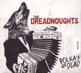 Dreadnoughts Polka's Not Dead
