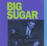 Big Sugar Big Sugar