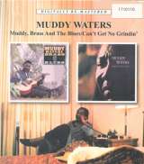 Waters Muddy Muddy, Brass And The Blues / Can't Get No Grindin'
