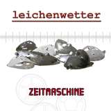 Leichenwetter Zeitmaschine