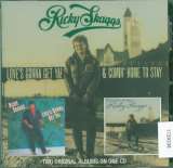 Skaggs Ricky Love's Gonna Get Ya / Comin' Home To Stay