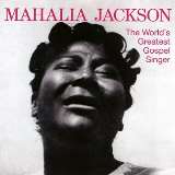 Jackson Mahalia World's Greatest Gospel Singer