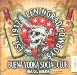 Leningrad Cowboys Buena Vodka Social Club Mexico, Siberia