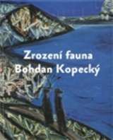 KANT Zrozen fauna - Bohdan Kopeck