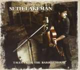 Lakeman Seth Tales From The Barrel House CD+DVD