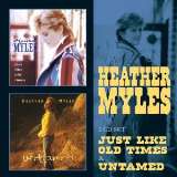 Myles Heather Just Like Old Times / Untamed