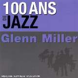 Miller Glenn 100 Ans De Jazz