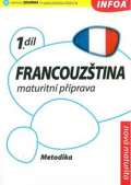 Infoa Francouztina 1 maturitn pprava - metodika