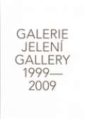  Galerie Jelen 1999 - 2009 + DVD