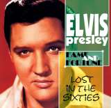 Presley Elvis Lost In The 60's : Fame And Fortune