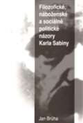 Brha Jan Filozofick, nboensk a sociln  politick nzory Karla Sabiny