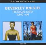 Knight Beverley Classic Albums: Prodigal Sista/Who I Am