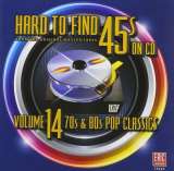 Eric Hard To Find 45's On CD Vol. 14 - 70's & 80's Pop Classics