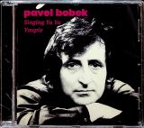 Bobek Pavel Singing Ya Ya Youpi