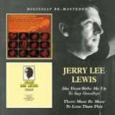Lewis Jerry Lee She Even Woke Me Up To Say Goodbye / There Must Be More To Love Than This