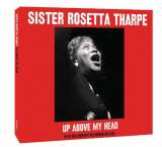 Tharpe Sister Rosetta Up Above My Head