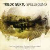 Gurtu Trilok Spellbound