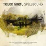 Gurtu Trilok Spellbound (180 gr LP + CD)