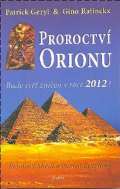Votobia Proroctv Orionu - Bude svt zniet v roce 2012?