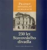 kolektiv autor Prask divadeln almanach: 230 let Stavovskho divadla