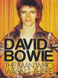 Bowie David Man Who Wasn't There
