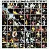 Grand Funk Railroad Caught In The Act