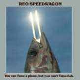 Reo Speedwagon You Can Tune A Piano, But You Cant Tuna Fish