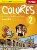 Infoa Colores 2 - kurz španělského jazyka - učebnice