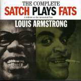 Armstrong Louis Complete Satch Plays Fats