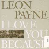 Payne Leon I Love You Because