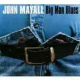 Mayall John Big Man Blues