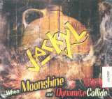 Jackyl When Moonshine And Dynamite Collide