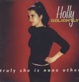 Golightly Holly Truly She Is None Other - Reissue