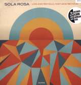Sola Rosa Low And Behold, High And Beyond