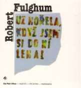 Fulghum Robert U hoela, kdy jsem si do n lehal