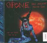 Chrome Half Machine From The Sun: Lost Tracks '79-80