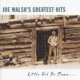 Walsh Joe Little Did He Know... Greatest Hits
