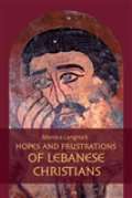 Pavel Mervart Hopes and frustrations of Lebanese Christians