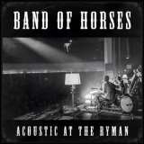 Band Of Horses Acoustic At The Ryman