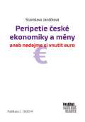 Centrum pro ekonomiku a politiku Peripetie esk ekonomiky a mny aneb nedejme si vnutit euro