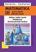 Prometheus Matematika 2 pro 9. ronk Z - Jehlan, kuel, koule; podobnost; goniometrick funkce
