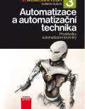 kolektiv autorů Automatizace a automatizační technika 3 Prostředky automatizační techniky