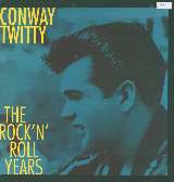Twitty Conway Rock'n'roll Years