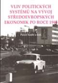 Set Out Vliv politickch systm na vvoj stedoevropskch ekonomik po roce 1945