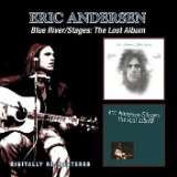 Andersen Eric Blue River/Stages: The Lost Album