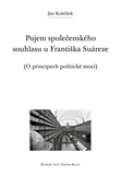 Refugium Velehrad-Roma Pojem spoleenskho souhlasu u Frantika Sureze