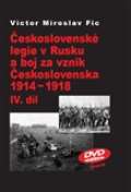 Stilus Press eskoslovensk legie v Rusku a boj za vznik eskoslovenska 1914-1918 IV.dl