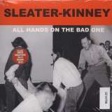Sleater-Kinney All Hands On The Bad One