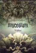 Argo Mycelium IV : Vidn
